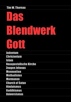 Das Blendwerk Gott
