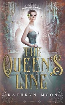 The Queen's Line (Inheritance of Hunger, Band 1)