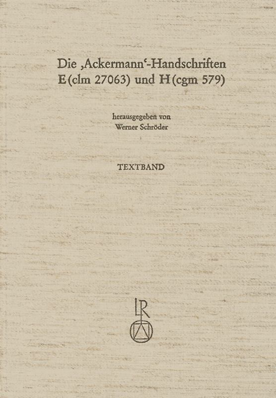 Die »Ackermann«-Handschriften E (clm 27063) und H (cgm 579)