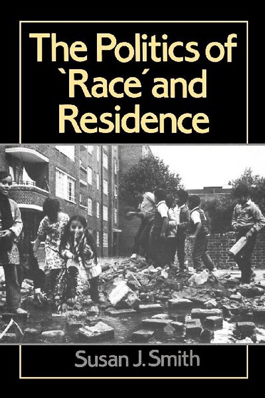 The Politics of Race and Residence