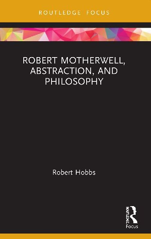 Robert Motherwell, Abstraction, and Philosophy