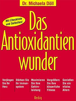 Das Antioxidantienwunder