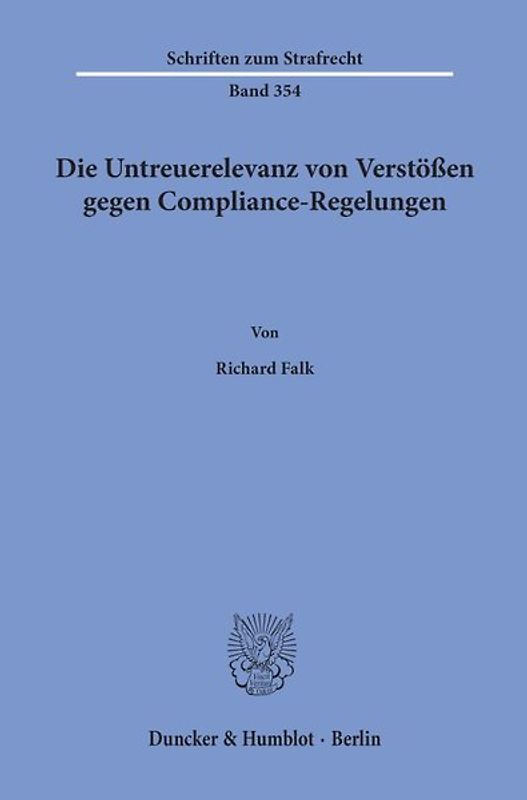 Die Untreuerelevanz von Verstößen gegen Compliance-Regelungen.