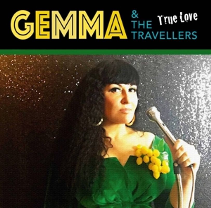 Gemma & The Travellers - True Love