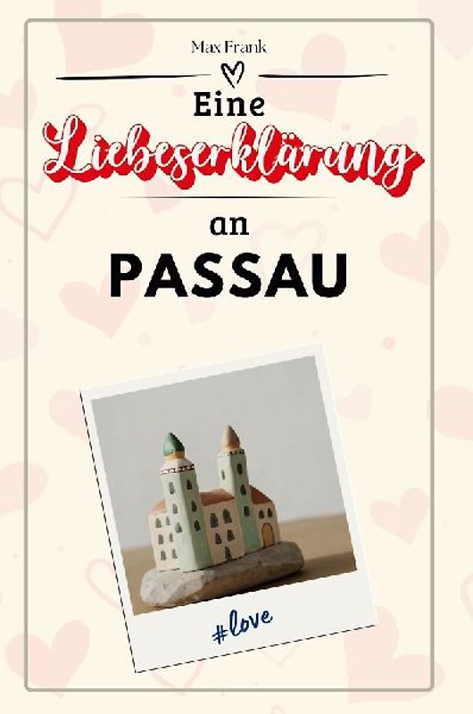 Eine Liebeserklärung an Passau
