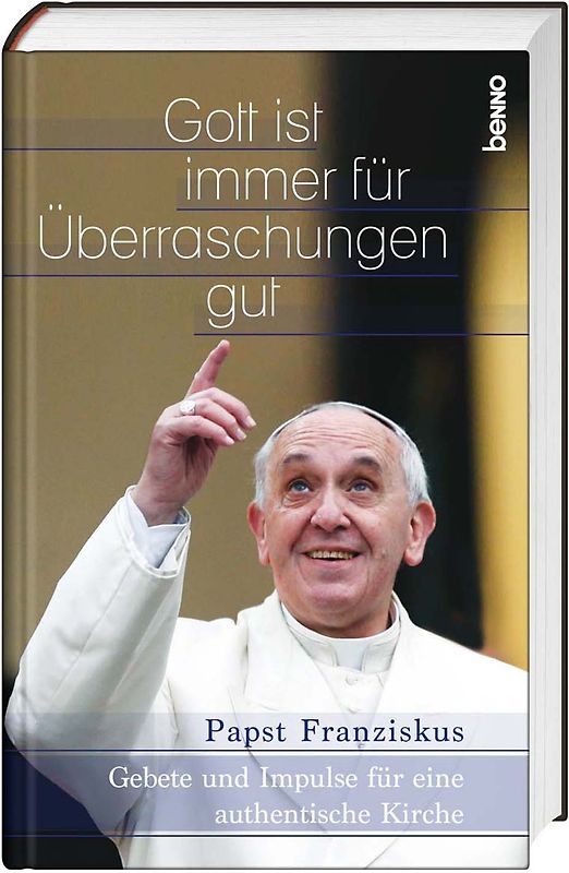 Gott ist immer für Überraschungen gut