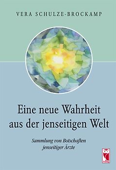 Eine neue Wahrheit aus der jenseitigen Welt