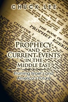 Prophecy and Current Events in the Middle East