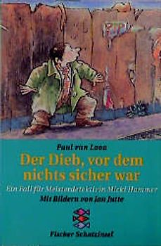 Der Dieb, vor dem nichts sicher war. Ein Fall für Meisterdetektivin Micki Hammer