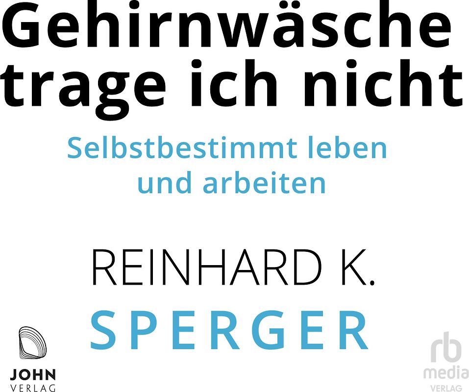 Gehirnwäsche trage ich nicht