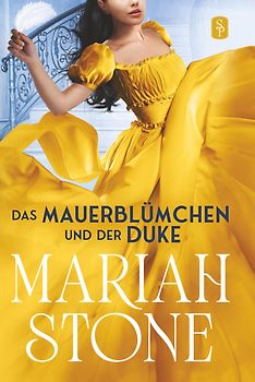 Das Mauerblümchen und der Duke - Zweiter Band der Sündhafte Lords-Reihe