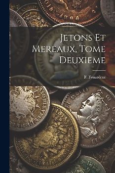 Jetons Et Mereaux, Tome Deuxieme
