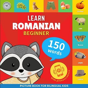 Learn romanian - 150 words with pronunciations - Beginner: Picture book for bilingual kids
