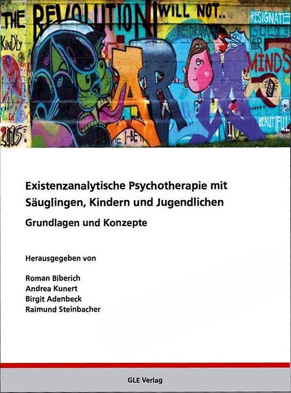 Existenzanalytische Psychotherapie mit Säuglingen, Kindern und Jugendlichen
