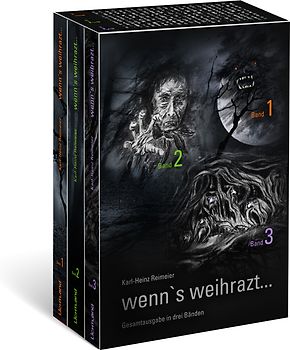 wenn's weihrazt... Gesamtausgabe in drei Bänden