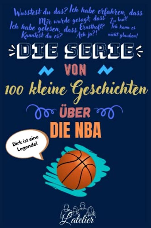Die serie von 100 kleine Geschichten über - Die NBA