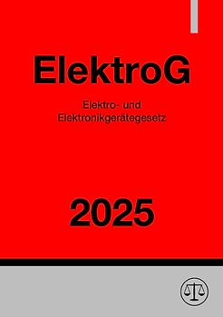 Elektro- und Elektronikgerätegesetz - ElektroG 2025