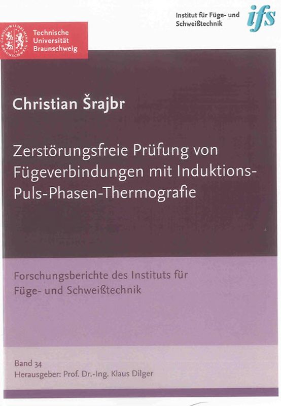 Zerstörungsfreie Prüfung von Fügeverbindungen mit Induktions-Puls-Phasen-Thermografie