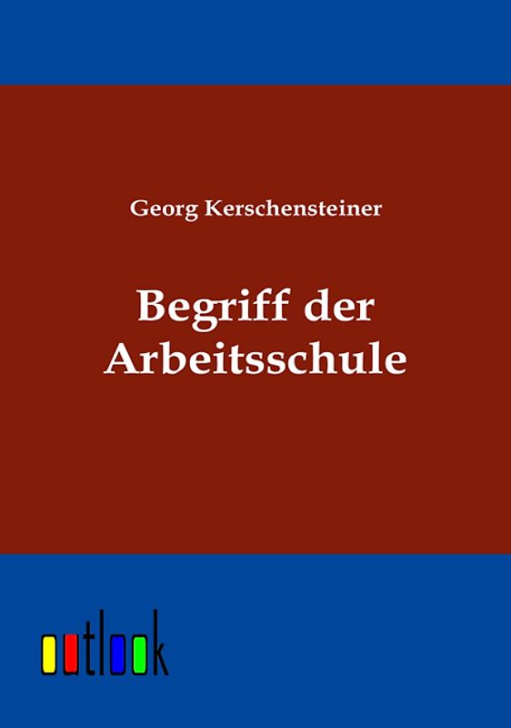 Der Begriff der Arbeitsschule