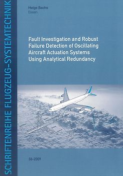 Fault Investigation and Robust Failure Detection of Oscillating Aircraft Actuation Systems Using Analytical Redundancy