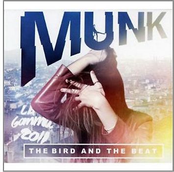 Munk - The Bird and the Beat