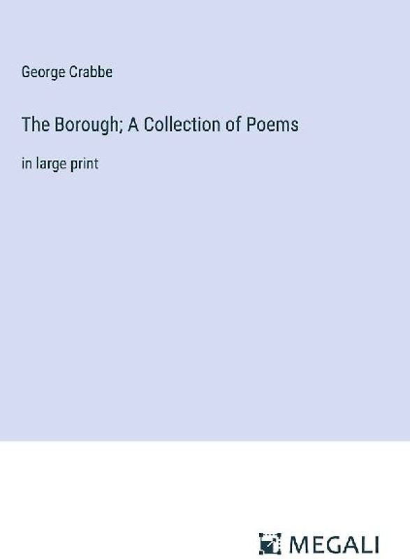 The Borough; A Collection of Poems