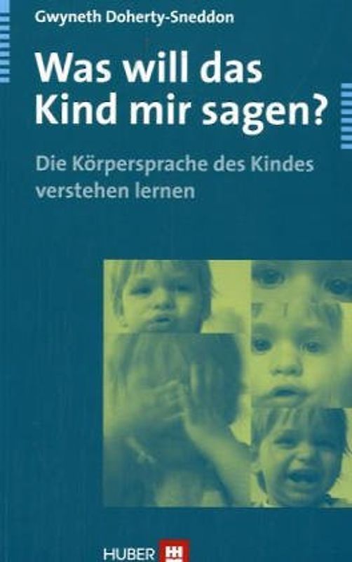 Was will das Kind mir sagen?