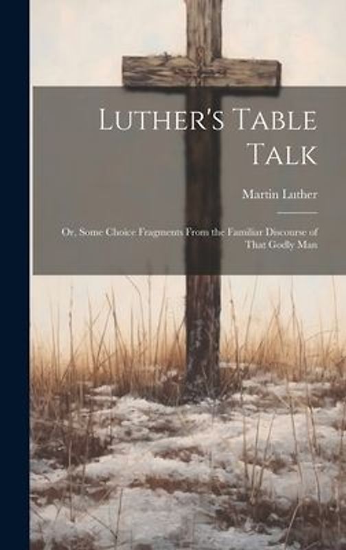 Luther's Table Talk