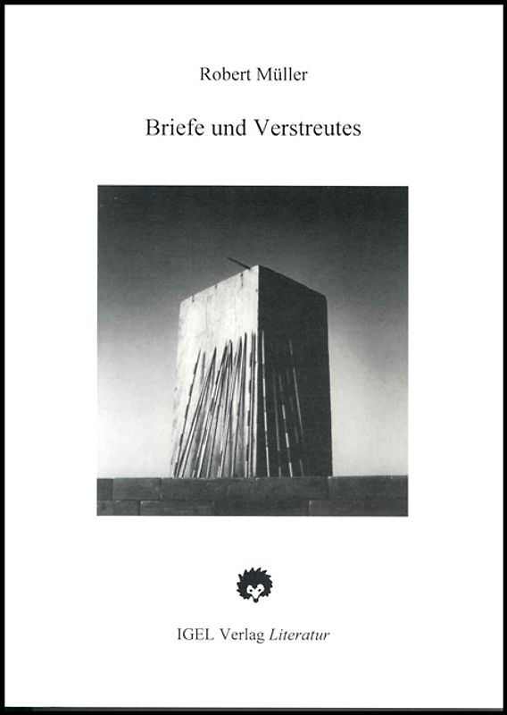 Robert Müller Werkausgabe / Briefe und Verstreutes
