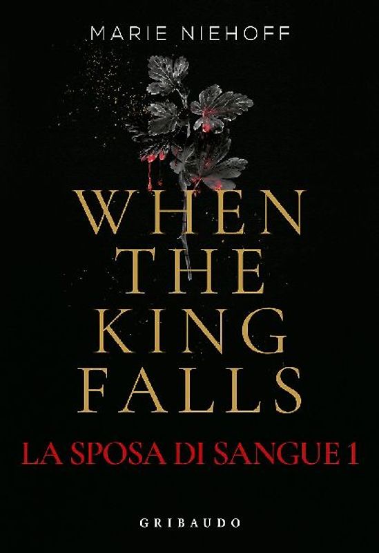 When the king falls. La sposa di sangue. Vol. 1