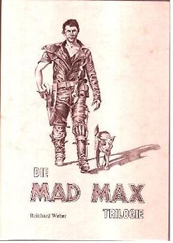 Die Mad Max Trilogie