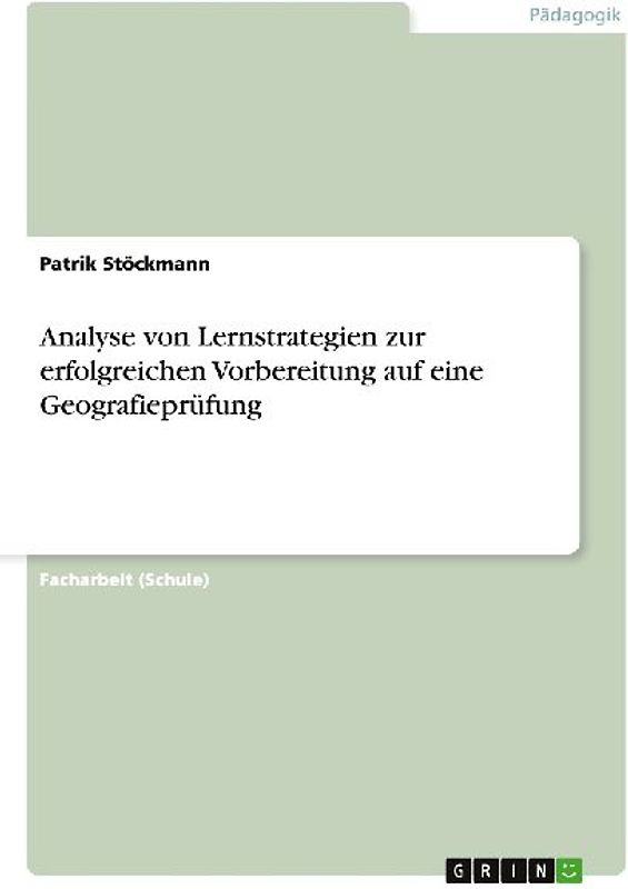 Analyse von Lernstrategien zur erfolgreichen Vorbereitung auf eine Geografieprüfung
