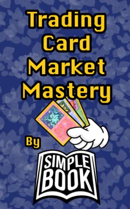 Trading Card Market Mastery