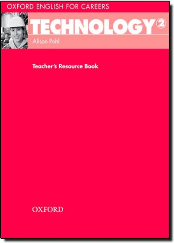 Oxford English for Careers: Technology 2: Technology 2: Teacher's Resource Book