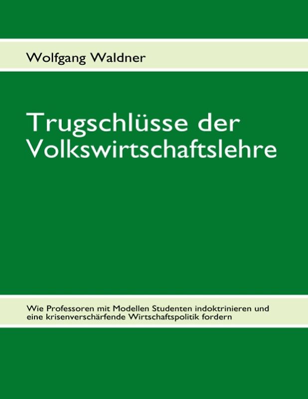 Trugschlüsse der Volkswirtschaftslehre