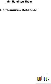 Unitarianism Defended