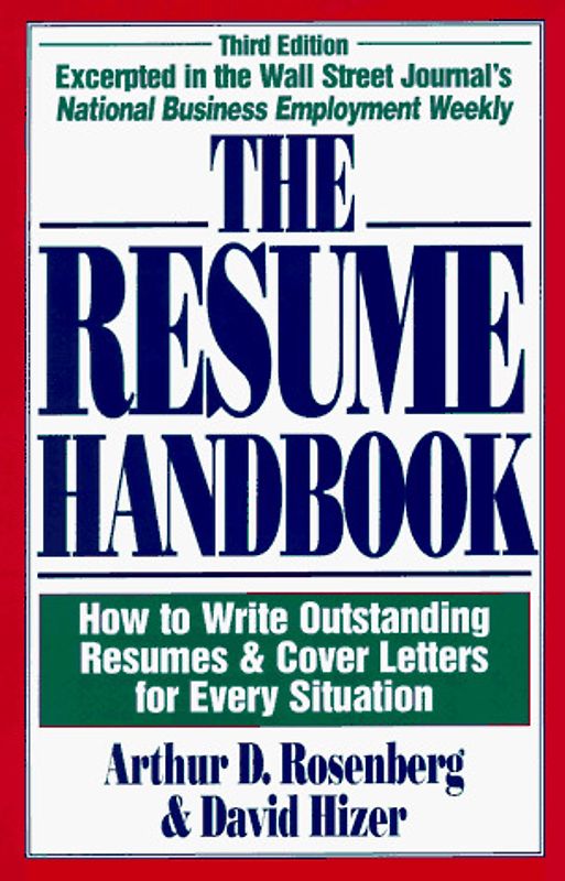 The Resume Handbook: How to Write Outstanding Resumes and Cover Letters for Every Situation: How to Write Outstanding Resumes & Cover Letters for Every Situation