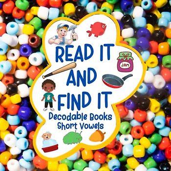 Decodable Books Short Vowels: Read It and Find It! A Hidden Picture Decodable Book for Beginning and Reluctant Readers (Decodable Books Kindergarten)