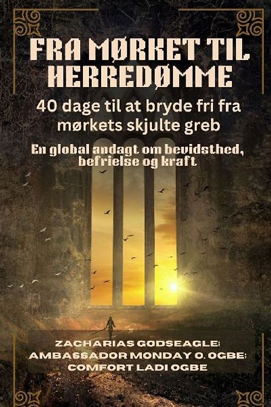 FRA MØRKET TIL HERREDØMME