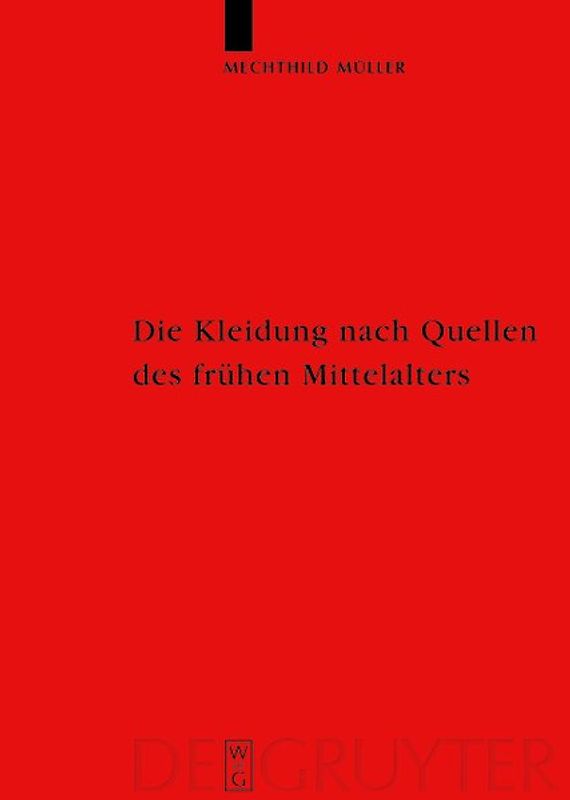 Die Kleidung nach Quellen des frühen Mittelalters