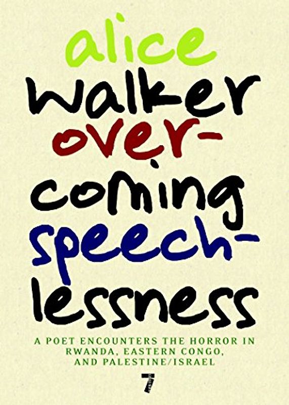 Overcoming Speechlessness: A Poet Encounters the Horror in Rwanda, Eastern Congo, and Palestine/Israel