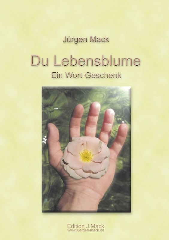 Du Lebensblume. Ein Wort-Geschenk