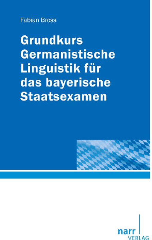 Grundkurs Germanistische Linguistik für das bayerische Staatsexamen