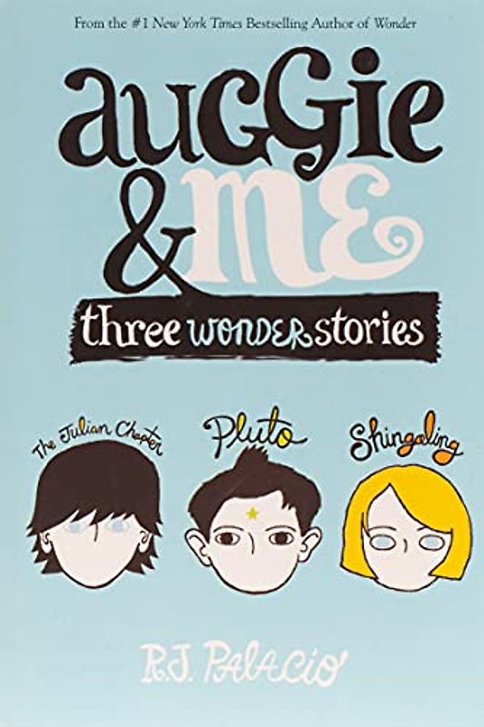 Auggie and Me: Three Wonder Stories