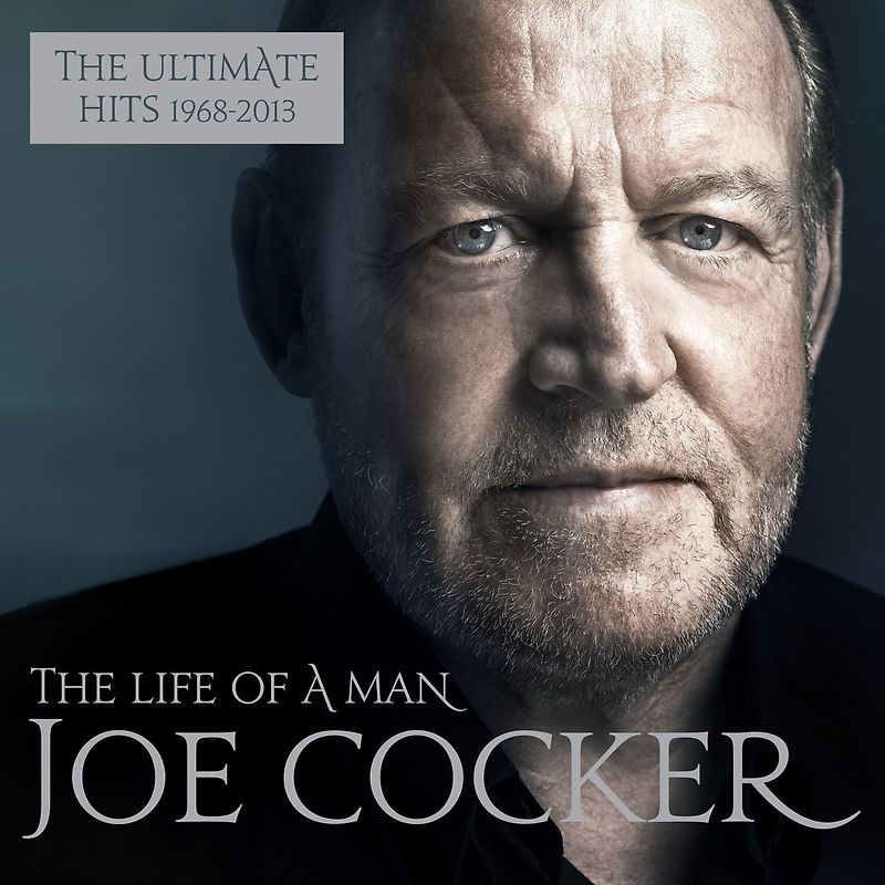 Joe Cocker: The Life of a Man - The Ultimate Hits 1968-2013 [2 CDs]