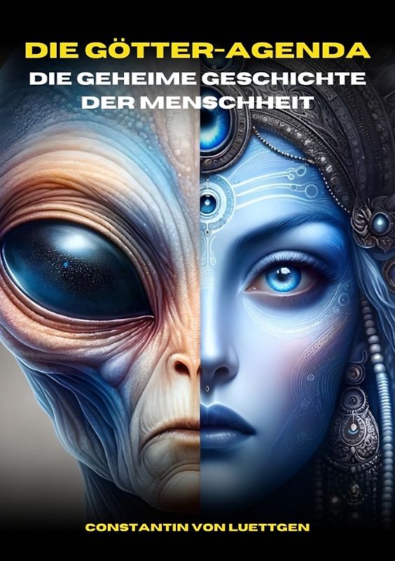 Die Götteragenda – die geheime Geschichte der Menschheit