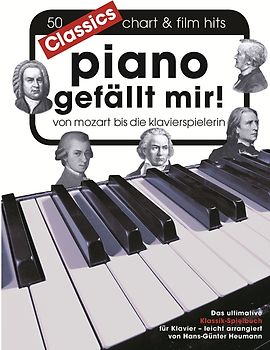 Piano gefällt mir! Classics - Von Mozart bis Die Klavierspielerin