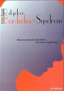 Ratgeber: Das Borderline-Syndrom