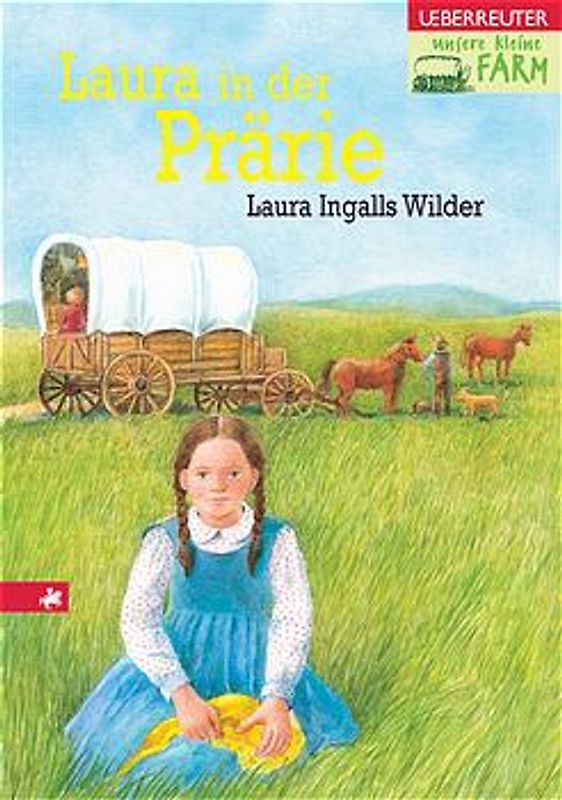 Unsere kleine Farm / Laura in der Prärie