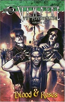 Vampire the Masquerade Volume 1: Blood and Roses - Rafael Nieves
